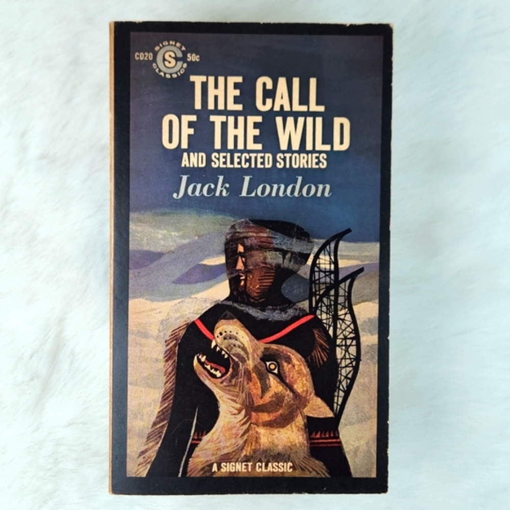 Jack London: The Call of the Wild And Selected Stories 1962 Signet paperback